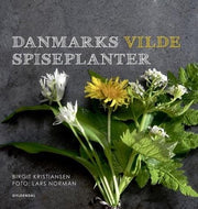 Danmarks vilde spiseplanter – vilde urter og sankning (Birgit Kristiansen)