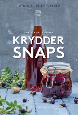 Politikens bog om kryddersnaps – snaps, likør og hjemmelavet gin (Anne Hjernøe)